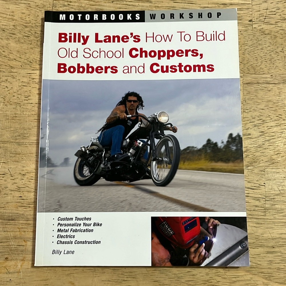 Billy Lane's How To Build Old School Chopper's Bobbers and Customs by Billy Lane